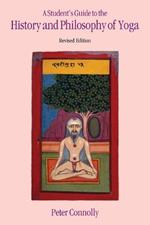 Student's Guide to the History & Philosophy of Yoga Revised Edition