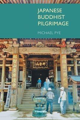 Japanese Buddhist Pilgrimage - Michael Pye - cover