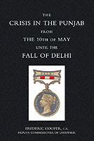 Crisis in the Punjab from the 10th of May Until the Fall of Delhi (1857) - Frederic Cooper - cover