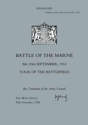 Battle of the Marne 8th-10th September 1914, Tour of the Battlefield - War Office 30th November 1935 - cover