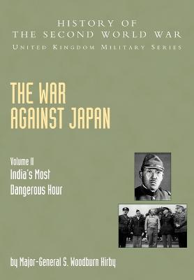 The War Against Japan - S.Woodburn Kirby,C. T. Addis,J. F. Meiklejohn - cover