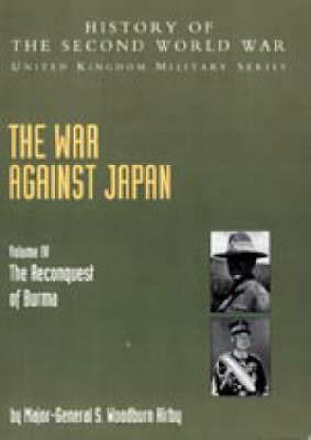 The War Against Japan - S.Woodburn Kirby,M. R. Roberts,G. T. Wards - cover