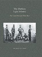 Durham Light Infantry: the United Red and White Rose - W. L. Vane - cover