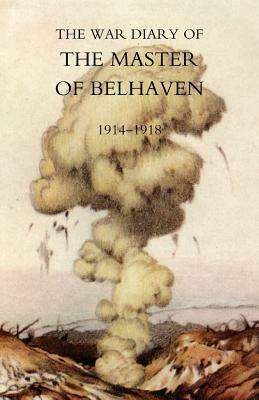 War Diary of the Master of Belhaven 1914-1918 - Ralph G. A. Hamilton - cover