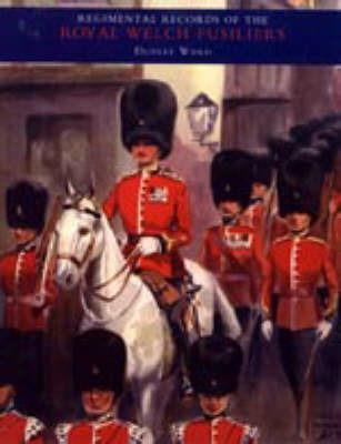 Regimental Records of the Royal Welch Fusiliers - C.H.Dudley Ward - cover