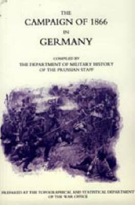 The Campaign of 1866 in Germany: Prussian Official History - Von Wright,M. Henry Hozier - cover