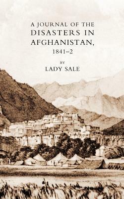 Journal of the Disasters in Afghanistan 1841-2 - Florentia Sale - cover