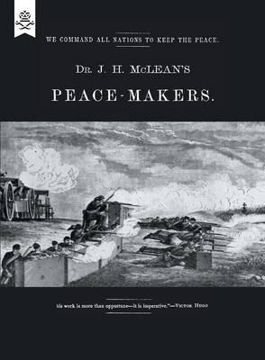 Dr J H McLean's PEACE-MAKERS - J H McLean - cover
