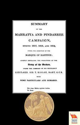 Summary of the Mahratta and Pindarree Campaign During 1817, 1818, and 1819. - Anon - cover