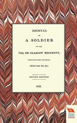 Journal of a Soldier of the 71st, or Glasgow Regiment, from 1806 to 1815 - Anon - cover