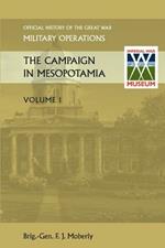 THE Campaign in Mesopotamia Vol I. Official History of the Great War Other Theatres