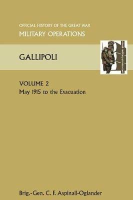 GALLIPOLI Vol 2. OFFICIAL HISTORY OF THE GREAT WAR OTHER THEATRES - Brig Gen C. F Aspinall-Oglander - cover