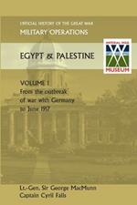 Military Operations Egypt & Palestine Vol I.Official History of the Great War Other Theatres