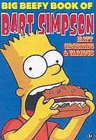 Simpsons Comics Present: The Big Beefy Book of Bart Simpson - Matt Groening - cover