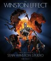 Winston Effect: The Art and History of Stan Winston Studio - Jody Duncan - cover