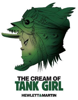 The Cream of Tank Girl - Alan C. Martin - cover
