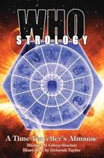 Whostrology: A Time Traveller's Almanac: Unofficial and Unauthorised