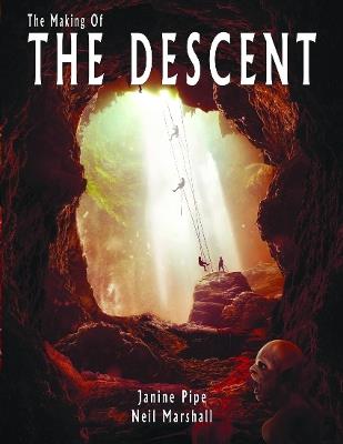 The Making of The Descent - Janine Pipe - cover