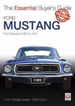 Ford Mustang - First Generation 1964 to 1973: The Essential Buyer's Guide