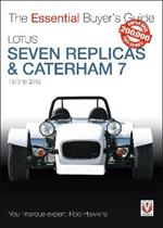 The Essential Buyers Guide Lotus Seven Replicas and Caterham