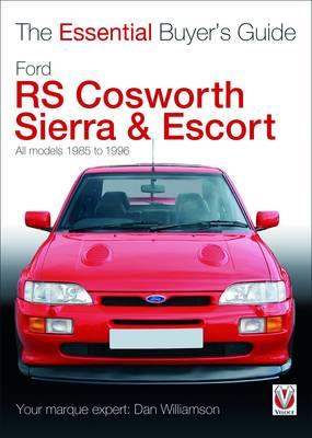 Essential Buyers Guide Ford Rs Cosworth Sierra & Escort - Dan Williamson - cover