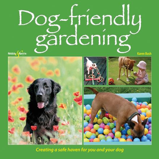 Dog-friendly Gardening
