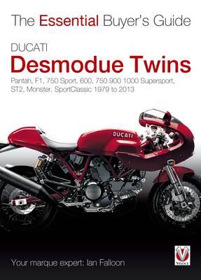 Essential Buyers Guide Ducati Desmodue Twins - Ian Falloon - cover