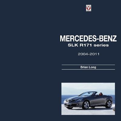 Mercedes-Benz Slk: – R171 Series 2004-2011 - Brian Long - cover