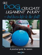 My dog has cruciate ligament injury – but lives life to the full!