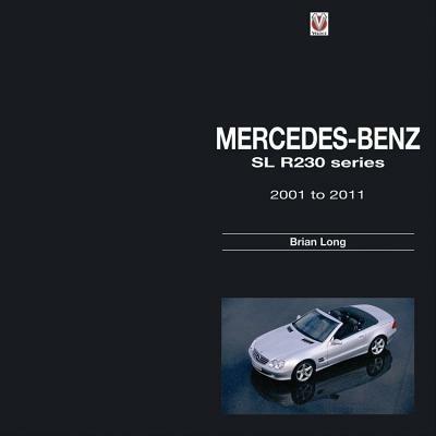 Mercedes-Benz SL: R230 Series 2001 to 2011 - Brian Long - cover