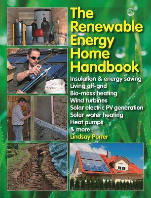 The Renewable Energy Home Handbook - Lindsay Porter - cover