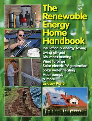 The Renewable Energy Home Manual - Lindsay Porter - cover