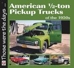 American 1/2-Ton Pickup Trucks of the 1950s