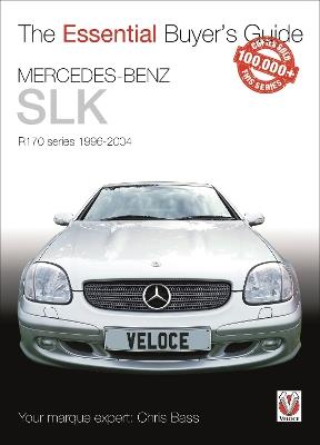 Mercedes-Benz Slk: R170 Series 1996-2004 - Chris Bass - cover