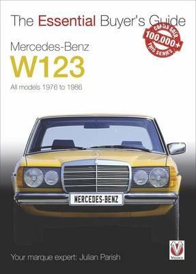 Mercedes-Benz W123: All models 1976 to 1986 - Julian Parish - cover
