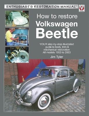 How to Restore Volkswagen Beetle - Jim Tyler - cover