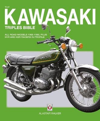 The Kawasaki Triples Bible - Alastair Walker - cover