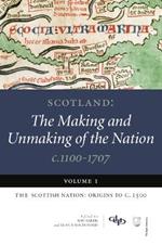 Scotland: The Making and Unmaking of the Nation, c. 1100-1707
