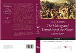 Scotland: The Making and Unmaking of the Nation c1100-1707