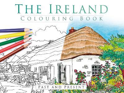 The Ireland Colouring Book: Past and Present - cover