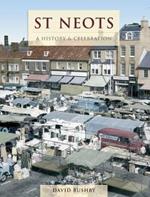 St Neots: A History and Celebration