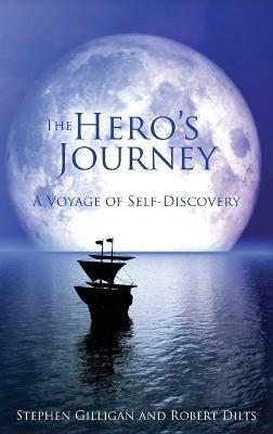 The Hero's Journey: A Voyage of Self Discovery - Stephen Gilligan,Robert Dilts - cover