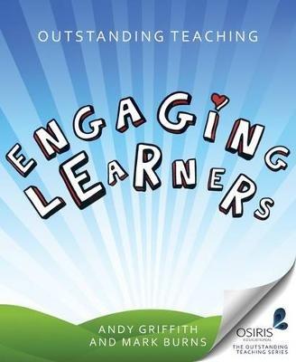 Outstanding Teaching: Engaging Learners - Andy Griffith,Mark Burns - cover