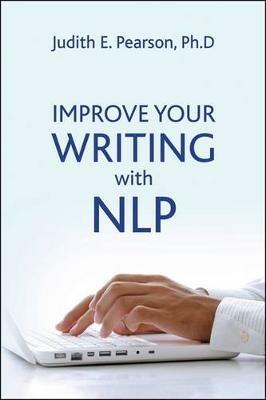 Improve Your Writing with NLP - Judith E Pearson - cover