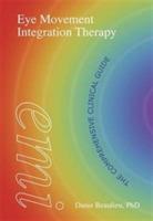 Eye Movement Integration Therapy: The Comprehensive Clinical Guide