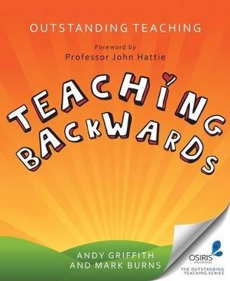 Outstanding Teaching: Teaching Backwards - Andy Griffith,Mark Burns - cover
