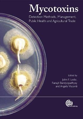 Mycotoxins: Detection Methods, Management, Public Health and Agricultural Trade - cover