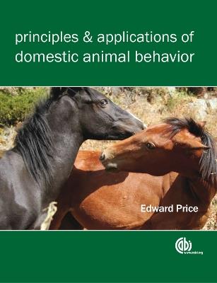 Principles and Applications of Domestic Animal Behavior - Edward O Price - cover