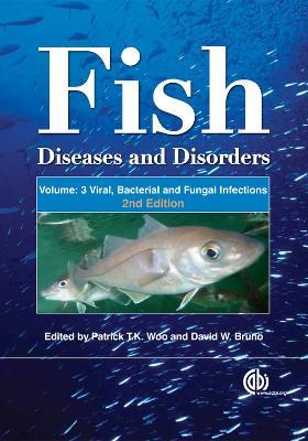 Fish Diseases and Disorders, Volume 3: Viral, Bacterial and Fungal Infections - cover