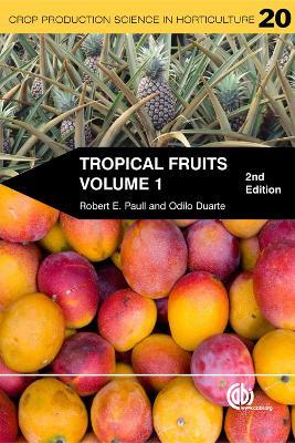 Tropical Fruits, Volume 1 - Robert E Paull,Odilo Duarte - cover